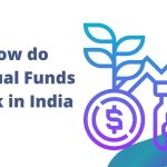 How do Mutual Funds Work in India