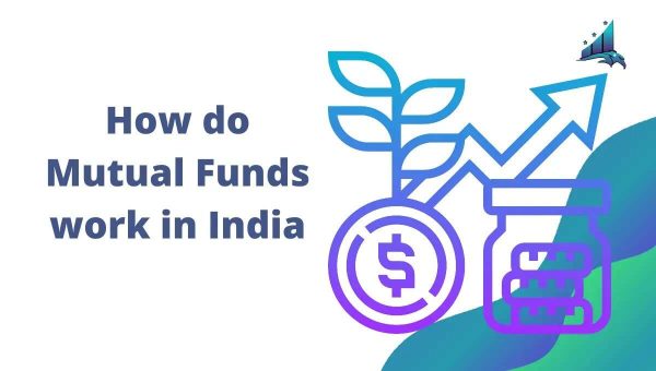 How does a Mutual Fund work in India?மியூச்சுவல் ஃபண்ட் எவ்வாறு செயல்படுகிறது தெரிந்து கொள்ளுங்கள்