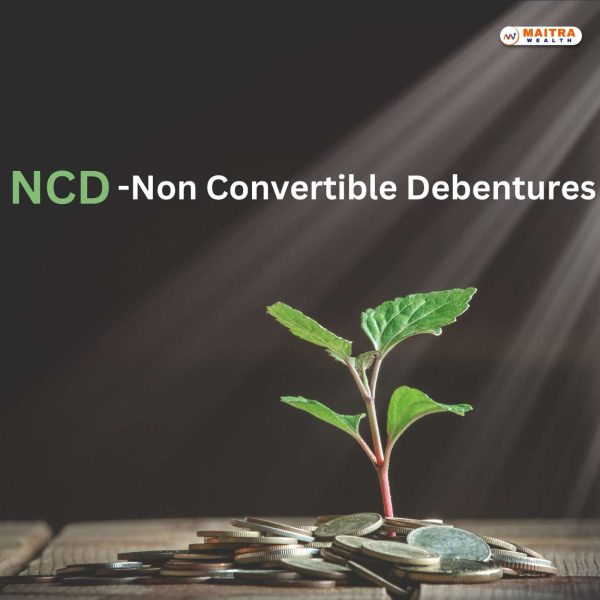 NCD-Non Convertible Debentures என்றால் என்ன?